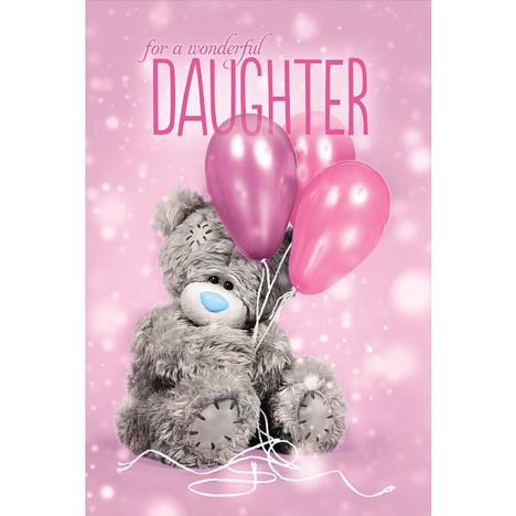 3D Holographic Wonderful Daughter Me to You Bear Birthday Card £4.25